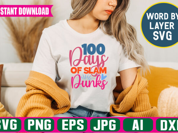 100 days of slam dunks svg vector t-shirt design