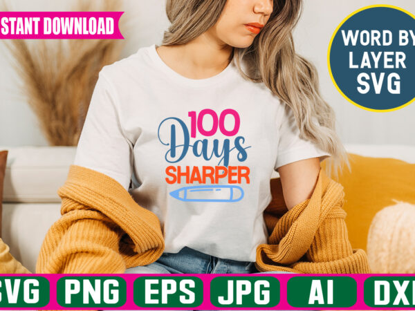 100 days sharper svg vector t-shirt design