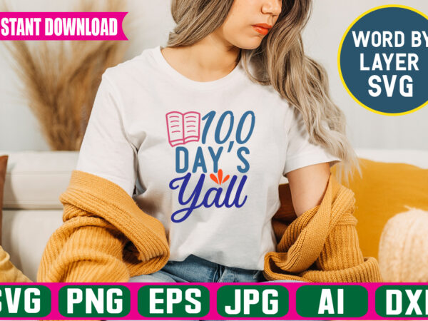 100 days y’all svg vector t-shirt design