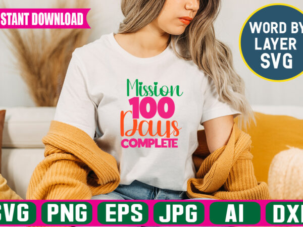 Mission 100 days complete svg vector t-shirt design