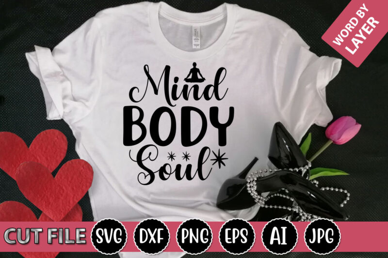 Mind Body Soul SVG Vector for t-shirt