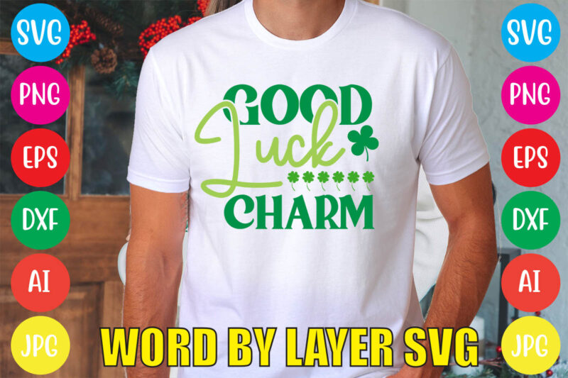 GOOD LUCK CHARM svg vector for t-shirt