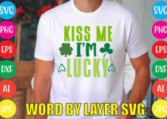 KISS ME I’M LUCKY svg vector for t-shirt