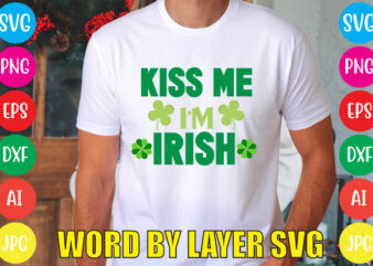 KISS ME I’M IRISH svg vector for t-shirt
