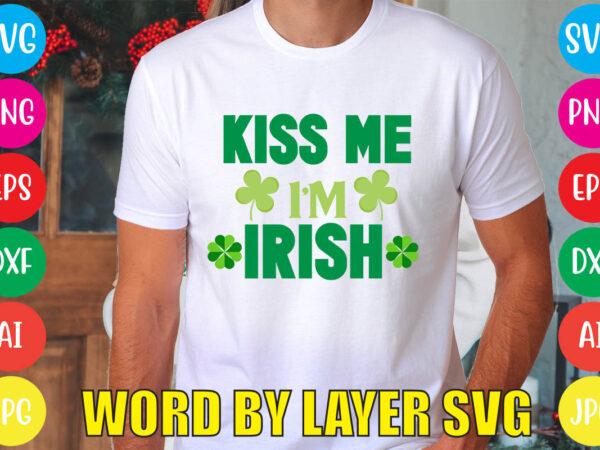 Kiss me i’m irish svg vector for t-shirt