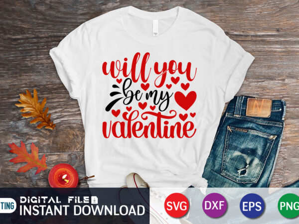 Will you be my valentine just kidding i hate everyone t shirt, happy valentine shirt print template, heart sign vector, cute heart vector, typography design for 14 february