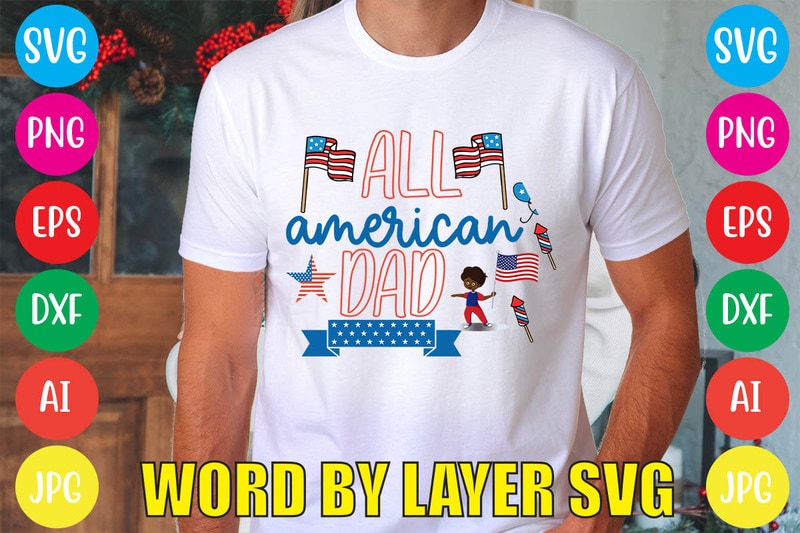 All American t-shirt Buy - for Dad t-shirt designs vector svg