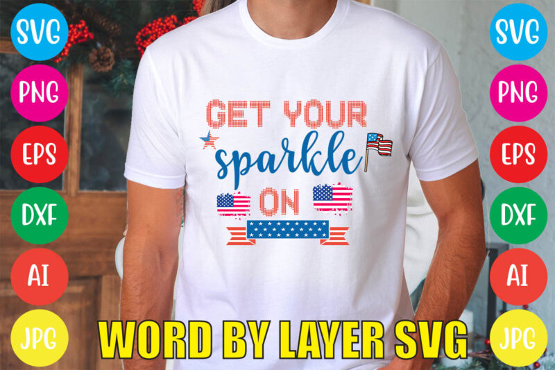 Get Your Sparkle On svg vector for t-shirt