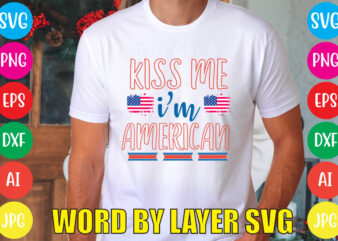 Kiss Me I’m America svg vector for t-shirt