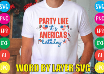 Party Like It’s America’s Birthday svg vector for t-shirt