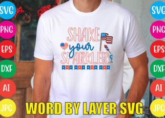 Shake Your Sparkler svg vector for t-shirt