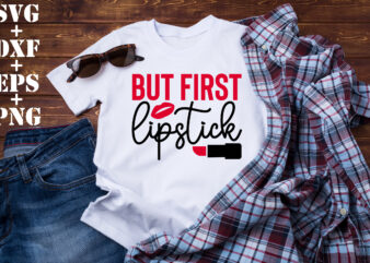 but first lipstick t shirt template