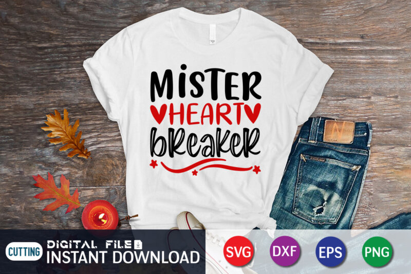 Mister Heart Breaker T Shirt, Happy Valentine Shirt print template, Heart sign vector, cute Heart vector, typography design for 14 February, Valentine vector, valentines day t-shirt design