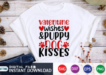 Valentine Wishes Puppy Dog kisses T Shirt Dog Lover T Shirt,Happy Valentine Shirt print template, Heart sign vector, cute Heart vector, typography design for 14 February