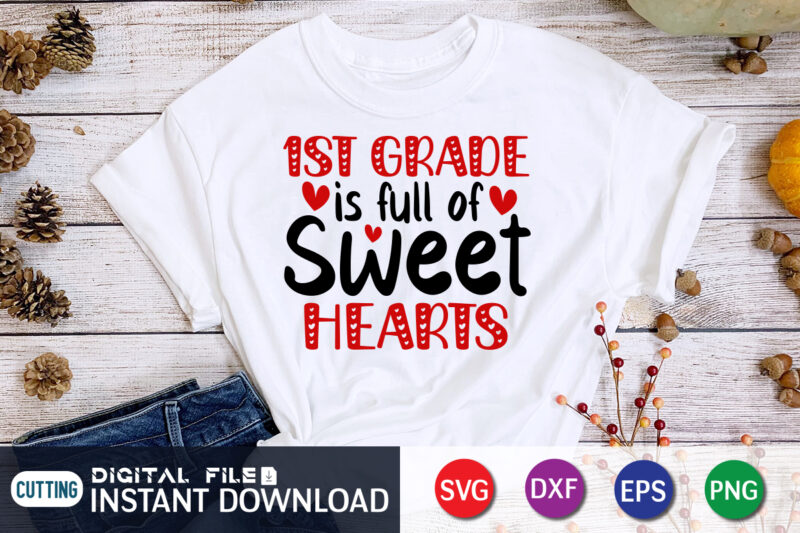 Frist Grande is Full of Sweet Heart T Shirt, Frist Grande is Full of Sweet Heart SVG ,Happy Valentine Shirt print template, Heart sign vector, cute Heart vector, typography design