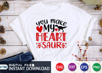 You Make My Heart Saur T Shirt, My Heart Saur SVG ,Happy Valentine Shirt print template, Heart sign vector, cute Heart vector, typography design for 14 February, Valentine vector, valentines