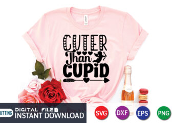 Cuter Than Cupid T Shirt, Cuter Than Cupid SVG, Happy Valentine Shirt print template, Heart sign vector, cute Heart vector, typography design for 14 February, Valentine vector, valentines day t-shirt design