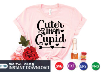 Cuter Than Cupid T Shirt, Happy Valentine Shirt print template, Heart sign vector, cute Heart vector, typography design for 14 February