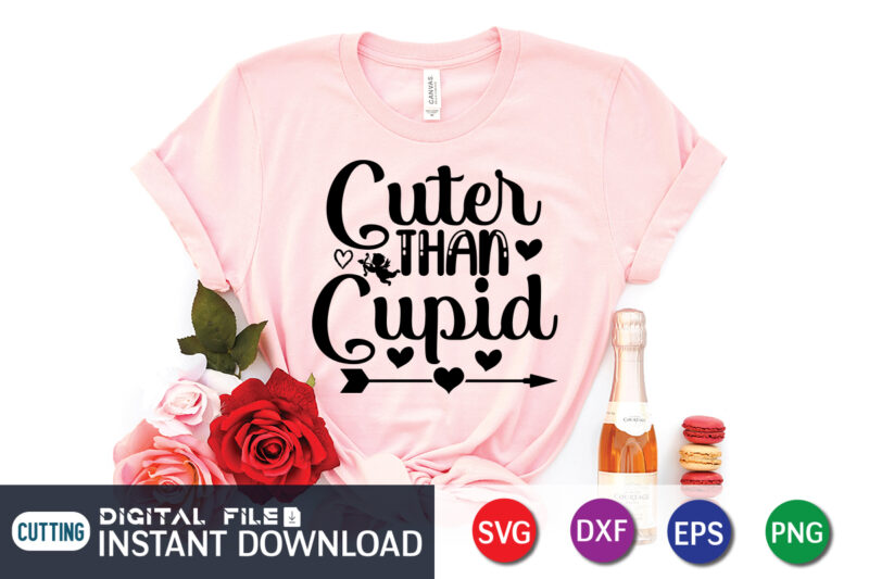 Cuter Than Cupid T Shirt, Happy Valentine Shirt print template, Heart sign vector, cute Heart vector, typography design for 14 February