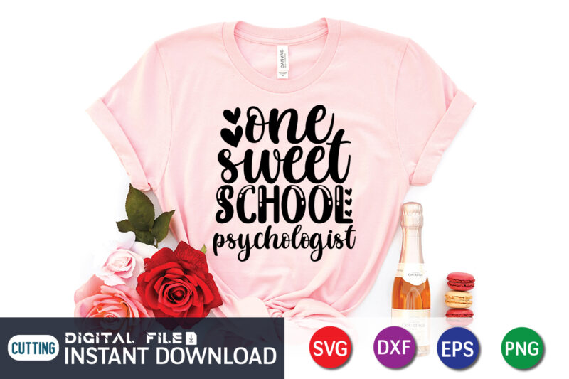 One Sweet School Psychologist T Shirt, Happy Valentine Shirt print template, Heart sign vector, cute Heart vector, typography design for 14 February