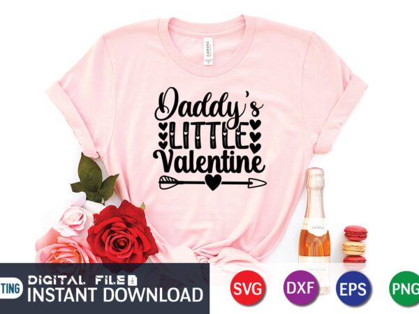 Daddy’s little valentine t shirt, father lover t shirt, happy valentine shirt print template, heart sign vector, cute heart vector, typography design for 14 february
