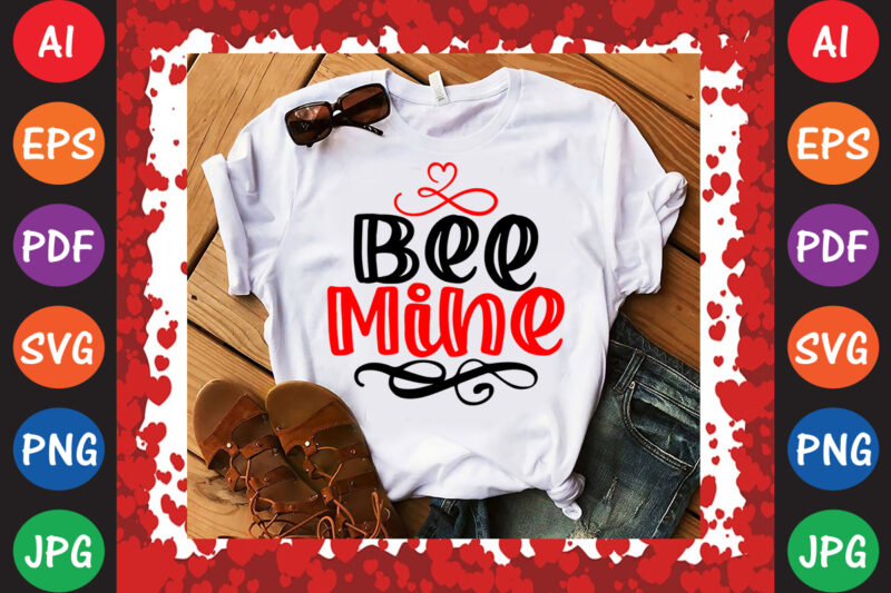 Bee Mine Valentine’s Day T-shirt And SVG Design
