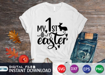 My first easter day t-shirt design, Happy easter Shirt print template, Happy Easter vector, Easter Shirt SVG, typography design for Easter Day, Easter day 2022 shirt, Easter t-shirt for Kids,