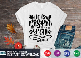 He is risen y’all t-shirt design for happy easter day, Happy easter Shirt print template, Happy Easter vector, Easter Shirt SVG, typography design for Easter Day, Easter day 2022 shirt,