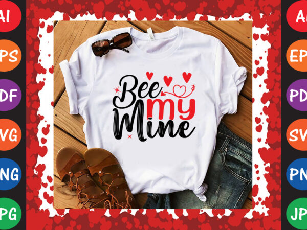 Be my valentine valentine t-shirt and svg design
