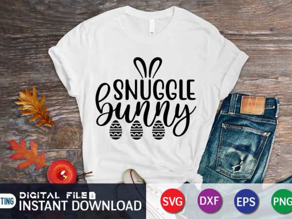 Snuggle bunny t-shirt design for easter day, happy easter shirt print template, happy easter vector, easter shirt svg, typography design for easter day, easter day 2022 shirt, easter t-shirt for