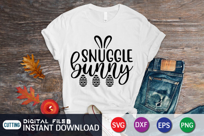 Snuggle bunny t-shirt design for Easter day, Happy easter Shirt print template, Happy Easter vector, Easter Shirt SVG, typography design for Easter Day, Easter day 2022 shirt, Easter t-shirt for