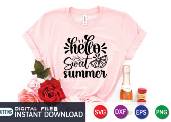 Hello Sweet Summer T Shirt, Sweet Summer SVG, Happy summer shirt print template, summer vector, summer shirt SVG, beach vector, beach shirt SVG, beach life, typography design for summer day,