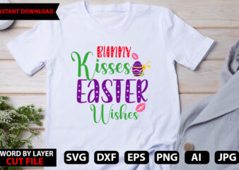 Bunny Kisses Easter Wishes t-shirt design,Happy Easter Bundle Svg,Easter Svg,Bunny Svg,Easter Monogram Svg,Easter Egg Hunt Svg,Happy Easter,My First Easter Svg,Cut Files for Cricut,Happy Easter SVG Bundle, Easter SVG, Easter quotes,