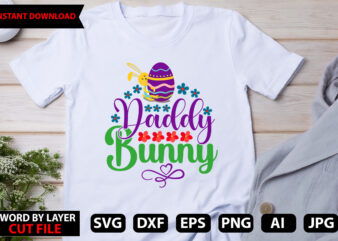 Daddy Bunny t-shirt design,Happy Easter Bundle Svg,Easter Svg,Bunny Svg,Easter Monogram Svg,Easter Egg Hunt Svg,Happy Easter,My First Easter Svg,Cut Files for Cricut,Easter SVG Bundle, Easter SVG, Happy Easter Bundle Svg, Christian