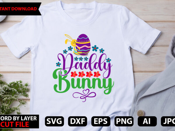 Daddy bunny t-shirt design,happy easter bundle svg,easter svg,bunny svg,easter monogram svg,easter egg hunt svg,happy easter,my first easter svg,cut files for cricut,easter svg bundle, easter svg, happy easter bundle svg, christian Daddy bunny t-shirt design,happy easter bundle svg,easter svg,bunny svg,easter monogram svg,easter egg hunt svg,happy easter,my first easter svg,cut files for cricut,easter svg bundle, easter svg, happy easter bundle svg, christian