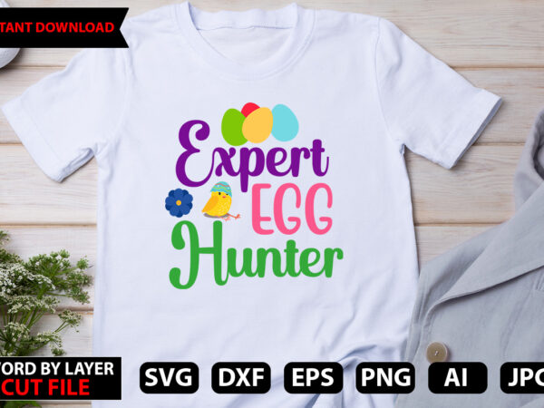 Expert egg hunter t-shirt design,happy easter bundle svg,easter svg,bunny svg,easter monogram svg,easter egg hunt svg,happy easter,my first easter svg,cut files for cricut
