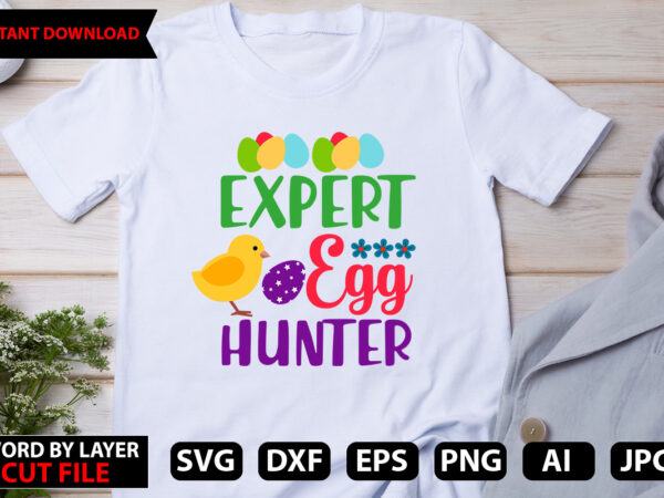 Expert egg hunter t-shirt design,happy easter bundle svg,easter svg,bunny svg,easter monogram svg,easter egg hunt svg,happy easter,my first easter svg,cut files for cricut