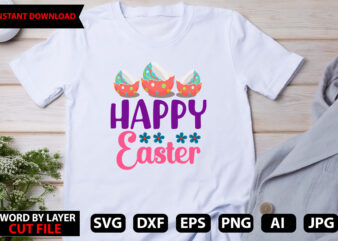 Happy Easter t-shirt design,Easter SVG Bundle, Bunny SVG, Spring SVG, Happy Easter Svg, Rainbow Svg, Peeps Svg, Png, Svg Files For Cricut, Sublimation Designs Downloads