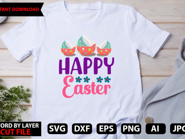 Happy easter t-shirt design,easter svg bundle, bunny svg, spring svg, happy easter svg, rainbow svg, peeps svg, png, svg files for cricut, sublimation designs downloads