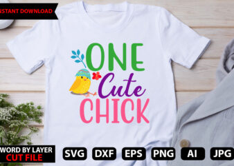 One Cute Chick t-shirt design,Happy Easter SVG Bundle, Easter SVG, Easter quotes, Easter Bunny svg, Easter Egg svg, Easter png, Spring svg, Cut Files for Cricut