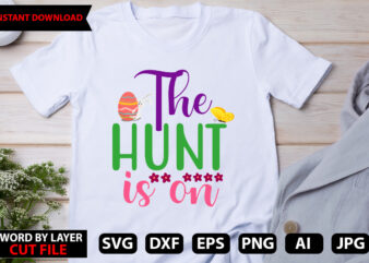 The Hunt is on t-shirt design,Happy Easter Bundle Svg,Easter Svg,Bunny Svg,Easter Monogram Svg,Easter Egg Hunt Svg,Happy Easter,My First Easter Svg,Cut Files for Cricut,Easter SVG Bundle, Bunny SVG, Spring SVG, Happy