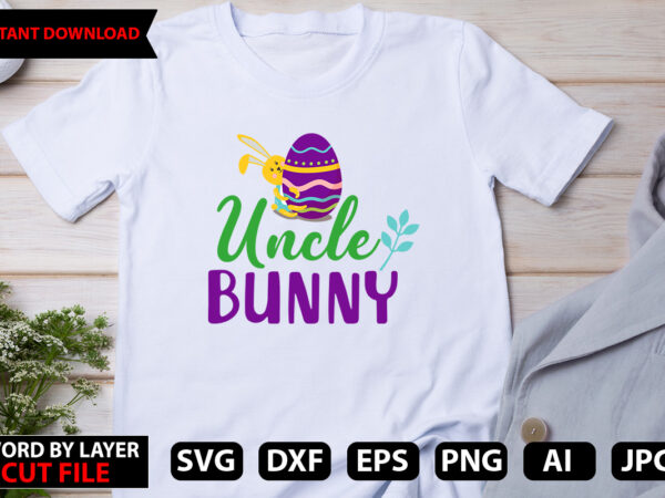 Uncle bunny t-shirt design,happy easter bundle svg,easter svg,bunny svg,easter monogram svg,easter egg hunt svg,happy easter,my first easter svg,cut files for cricut