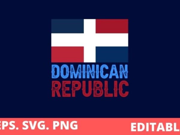 Dominican republic flag national pride roots country family t-shirt design svg, dominican republic flag, national pride, roots, country, family t-shirt design