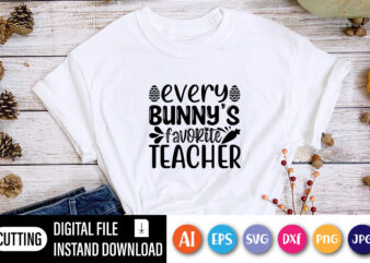 Every bunny’s favorite teacher shirt,  Happy Easter Day shirt print template, Typography design for shirt mug iron phone case, digital download, png svg files for Cricut, dxf Silhouette Cameo /