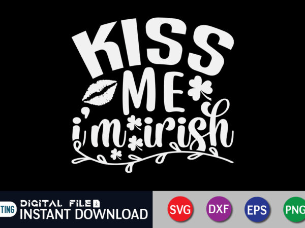 Kiss me i’m irish t shirt, happy valentine shirt print template, heart sign vector, cute heart vector, typography design for 14 february