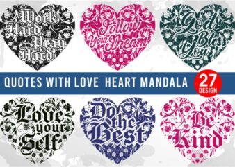 quotes with love heart mandala svg bundle, motivation inspiration quotes t shirt design graphic vector bundle