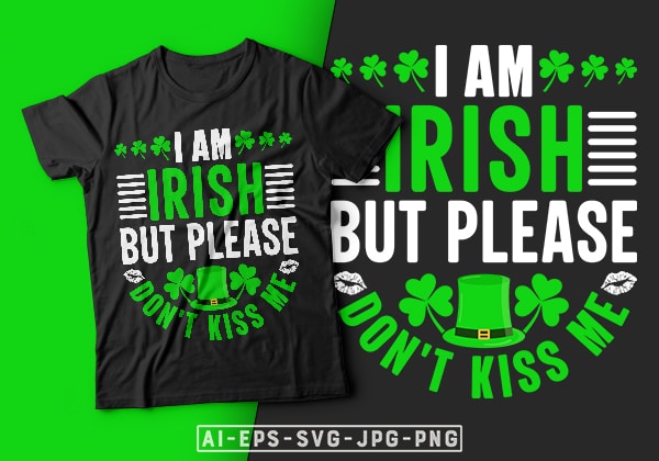 St patrick’s day t-shirt design i am irish but please don’t kiss me – st patrick’s day t shirt ideas, st patrick’s day t shirt funny, best st patrick’s day