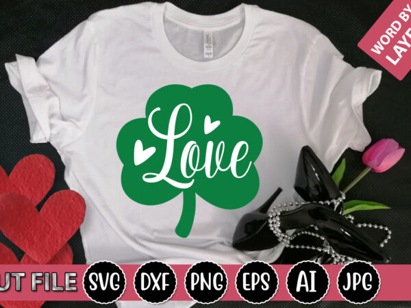 Love svg vector for t-shirt