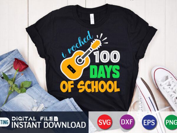I rocked 100 days of school t shirt, rocked shirt, 100 days of school shirt, 100 days of school shirt print template, second grade svg, teacher svg shirt, 100 days I rocked 100 days of school t shirt, rocked shirt, 100 days of school shirt, 100 days of school shirt print template, second grade svg, teacher svg shirt, 100 days