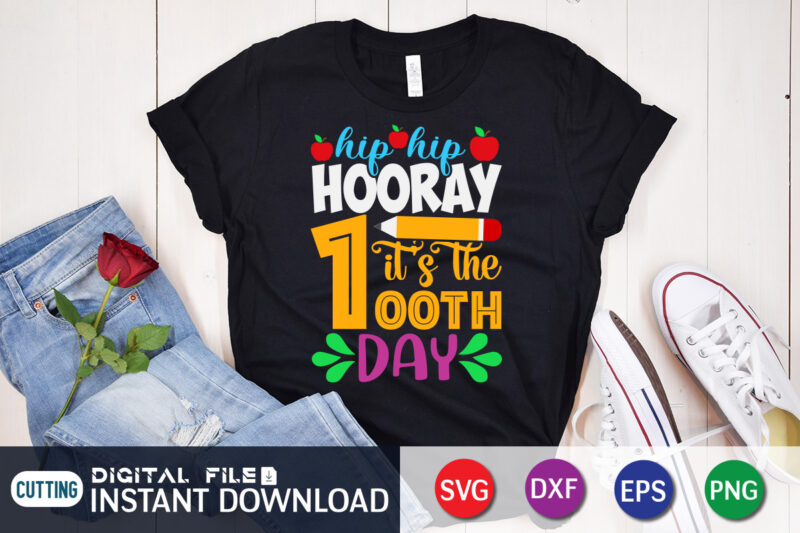 Hip hip hooray it's the 100th day shirt, 100 Days of School Shirt print template, Second Grade svg, 100th Day of School, Teacher svg, Livin That Life svg, Sublimation design,